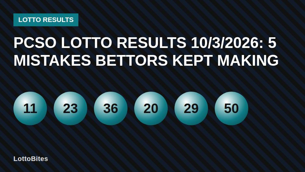 PCSO Lotto Results 10/3/2026: 5 Mistakes Bettors Kept Making
